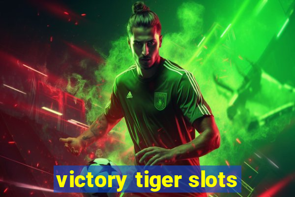 victory tiger slots